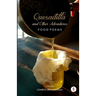 Quesadilla and Other Adventures: Food Poems