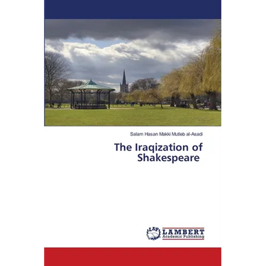 The Iraqization of Shakespeare