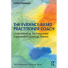 The Evidence-Based Practitioner Coach: Understanding the Integrated Experiential Learning Process