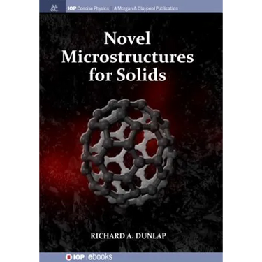 Novel Microstructures for Solids