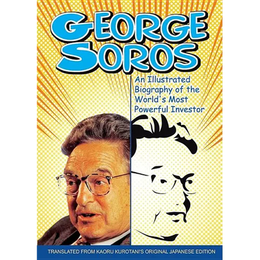 George Soros: An Illustrated B
