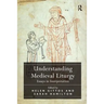 Understanding Medieval Liturgy: Essays in Interpretation