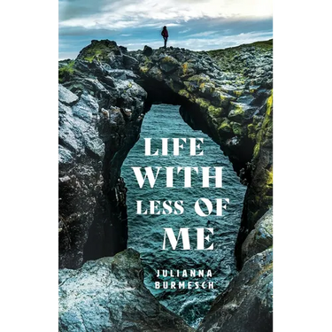 Life with Less of Me