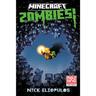 Minecraft: Zombies!: An Official Minecraft Novel