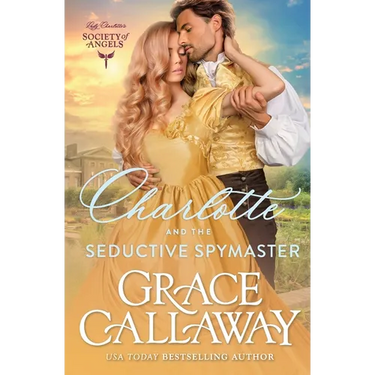 Charlotte and the Seductive Spymaster: A Steamy Enemies to Lovers Victorian Romance