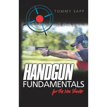 Handgun Fundamentals for the New Shooter