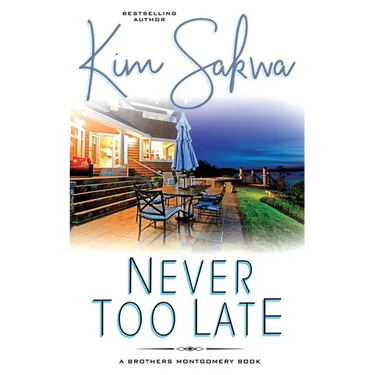 Never Too Late: A Second Chance Romance