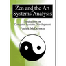 Zen and the Art of Systems Analysis: Meditations on Computer Systems Development