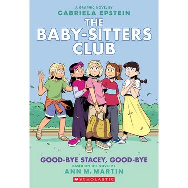 Good-Bye Stacey, Good-Bye: A Graphic Novel (the Baby-Sitters Club #11)