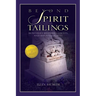 Beyond Spirit Tailings