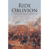 Ride to Oblivion: The Sterling Price Raid into Missouri, 1864