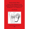 Eastern Desert Ware: Traces of the Inhabitants of the Eastern Deserts in Egypt and Sudan during the 4th- 6th Centuries CE