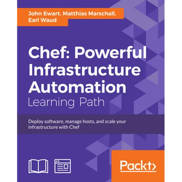 Chef: Deploy software, manage hosts, and scale your infrastructure with Chef