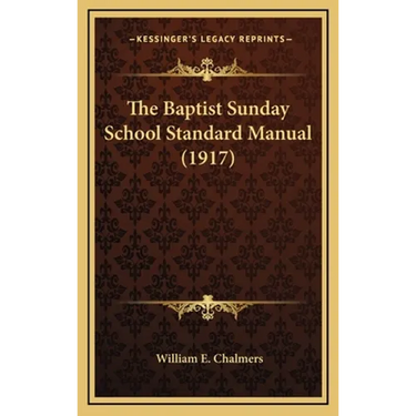 The Baptist Sunday School Standard Manual (1917)