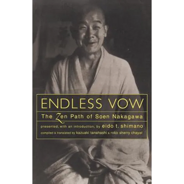 Endless Vow: The Zen Path of Soen Nakagawa