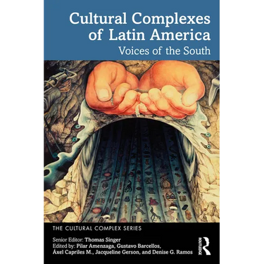 Cultural Complexes of Latin America: Voices of the South