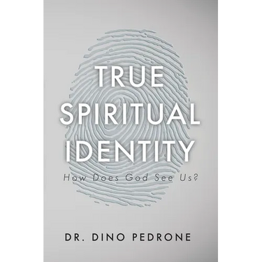 True Spiritual Identity: How Does God See Us?
