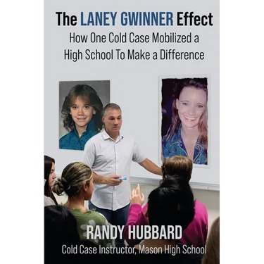 The Laney Gwinner Effect: How One Cold Case Mobilized a High School to Make a Difference