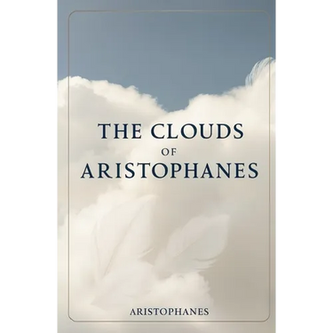 The Clouds of Aristophanes