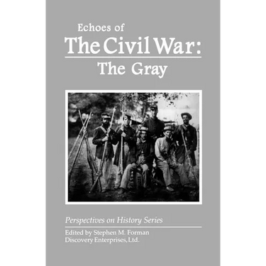 Echoes of the Civil War: The Gray