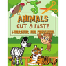 Animals Cut & Paste Workbook for Preschool: Scissor Skills Activity Book for Kids Ages 3-5
