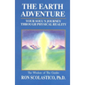 The Earth Adventure: Your Soul's Journey Through Physical Reality