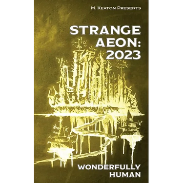 Strange Aeon: 2023: Wonderfully Human