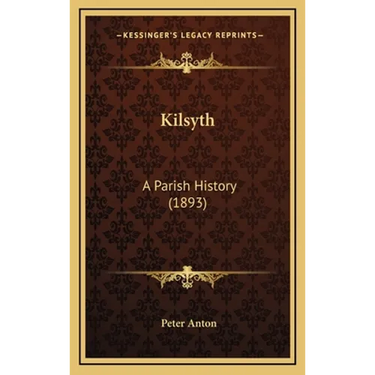 Kilsyth: A Parish History (1893)