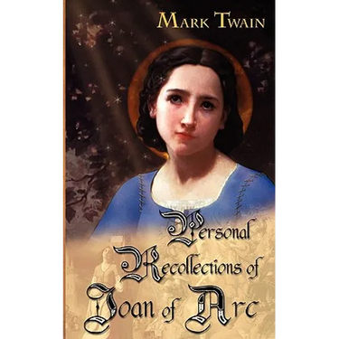 Personal Recollections of Joan of Arc