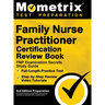 Family Nurse Practitioner Certification Review Book - FNP Examination Secrets Study Guide, Full-Length Practice Test, Step-by-Step Video Tutorials: [3