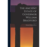 The Ancient Estate of Governor William Bradford