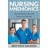 Nursing Mnemonics: The Ultimate Tips and Notes For Nurses