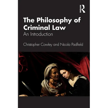 The Philosophy of Criminal Law: An Introduction