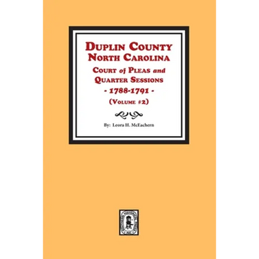 Duplin County, North Carolina Court of Pleas and Quarter Sessions, 1788-1791. Volume #2