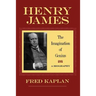 Henry James: The Imagination of Genius, a Biography