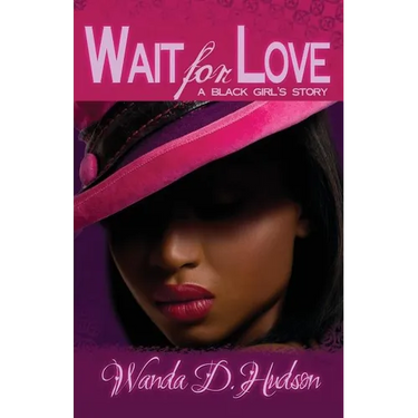 Wait for Love: A Black Girl's Story
