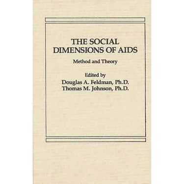 The Social Dimensions of AIDS: Method and Theory