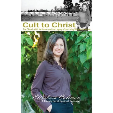 Cult to Christ: The Church With No Name and the Legacy of the Living Witness Doctrine