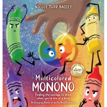Multicolored Monono: Finding the courage to shine when you're one of a kind.