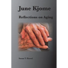 June Kjome: Reflections on Aging