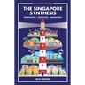 The Singapore Synthesis: Innovation, Inclusion, Inspiration: The: Innovation