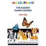 Magic Piano: The Easiest Piano Course, Part 1: A modern, comprehensive step-by-step course to learning the piano