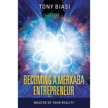 Becoming a Merkaba Entrepreneur: Master of Your Reality