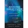 Avoiding the Great Filter: Illuminating Pathways to Humanity's Future in the Cosmos