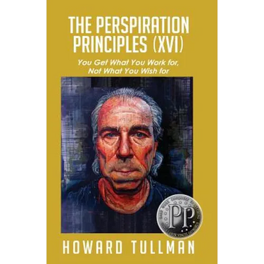 The Perspiration Principles (Volume XVI)