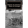 Ghosts of America - State of Georgia