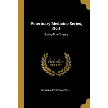 Veterinary Medicine Series, No.1: Spring-Time Surgery