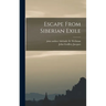 Escape From Siberian Exile