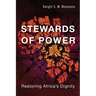 Stewards of Power: Restoring Africa's Dignity