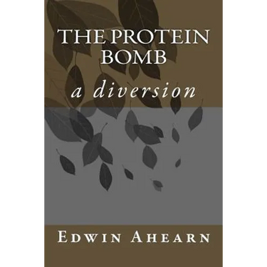 The Protein Bomb: a diversion
